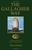 The Gallagher Way: A Corporate History of Arthur J. Gallagher & Co.