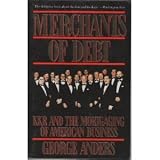 Merchants of Debt: KKR and the Mortgaging of American Business