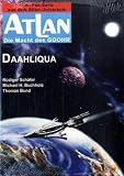 Atlan, Die Macht des GOOHR, Bd.3 : DAAHLIQUA - R&uuml;diger Sch&auml;fer, Michael H. Buchholz, Thomas Bund