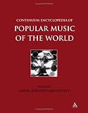 Continuum Encyclopedia of Popular Music of the World: Media, Industry and Society