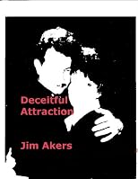 Deceitful Attraction