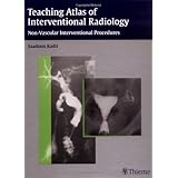 Teaching Atlas of Interventional Radiology: Non-vascular Interventional Procedures