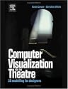 Computer Visualization for the Theatre: 3D Modelling for Designers