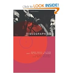Discographies: Dance, Music, Culture and the Politics of Sound