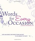 Words for Every Occasion Words for Every Occasion: Over 400 Verses, Sentiments and Sayings to Celebrate the Date