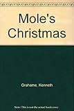 Mole's Christmas, or, Home sweet home : from The wind in the willows