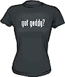 got geddy? Women's Tee Shirt in 6 Colors Small thru XXL