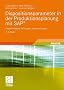 Dispositionsparameter in der Produktionsplanung mit SAP�: Einstellhinweise, Wirkungen, Nebenwirkungen