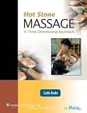Hot Stone Massage: A Three Dimensional Approach (Point (Lippincott Williams & Wilkins))