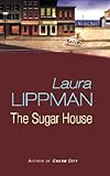 The Sugar House: A Tess Monaghan Investigation