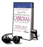 Porque los Hombres Aman las Cabronas: De Tapete A Chica de Ensueno [With Headphones] (Spanish Edition)