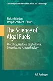 The science of algal fuels : phycology, geology, biophotonics, genomics and nanotechnology
