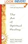 The Art of Spiritual Healing: Chakra & Energy Bodywork (Llewellyn's New Age)