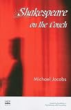 Shakespeare on the Couch,
Michael Jacobs