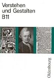 Verstehen und Gestalten, Ausgabe B, neue Rechtschreibung, Bd.11, 11. Jahrgangsstufe, Sprache und Literatur by Oldenbourg Schulbuchverlag