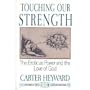 Touching Our Strength: The Erotic As Power and the Love of God