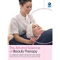 The Art and Science of Beauty Therapy: A Complete Guide for Beauty Specialists