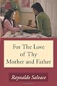 For The Love of Thy Mother and Father