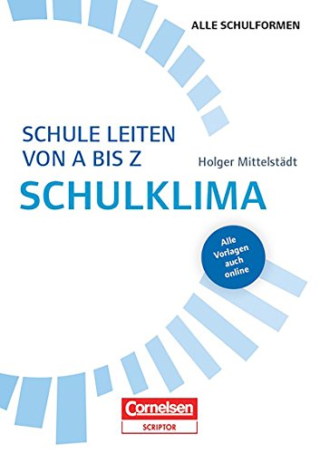 Schule leiten von A bis Z - Schulklima: Buch als E-Book (German Edition)