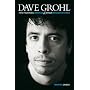 Dave Grohl: Foo Fighters, Nirvana & Other Misadven&hellip von Martin James