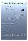 Difficult Personalities: It's Not You; It's Them