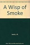 A wisp of smoke : an Arnold Landon novel