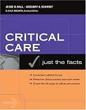 Critical Care Medicine: Just the Facts (McGraw-Hill Just the Facts)