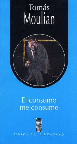 El consumo me consume (Spanish Edition)