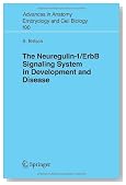The Neuregulin-I/ErbB Signaling System in Development and Disease (Advances in Anatomy, Embryology and Cell Biology)