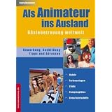 Als Animateur ins Ausland - G�stebetreuung weltweitvon "Georg Beckmann"