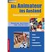 Als Animateur ins Ausland - G�stebetreuung weltweit