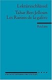 Lekt&uuml;reschl&uuml;ssel zu Tahar Ben Jelloun: Les Raisins de la gal&egrave;re - Wolfgang Ader