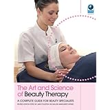 the art and science of beauty therapy a complete guide for beauty specialists edited by jane foulston fae major