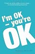 I'm Ok, You're Ok
