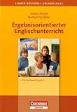 Lehrer-Bücherei: Grundschule: Ergebnisorientierter Englischunterricht: Für die Klassen 3 und 4