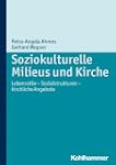 Soziokulturelle Milieus und Kirche: L...