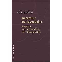 Accueillir ou reconduire : Enqu�te sur les guichets de l'immigration