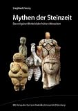 Mythen der Steinzeit: Das religi�se Weltbild der fr�hen Menschen - 