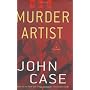 The Murder Artist: A Thriller by John Case