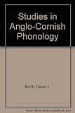 Studies in Anglo-Cornish phonology : aspects of the history and geography of English pronunciation in Cornwall