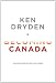 Becoming Canada: Our Story, Our Politics, Our Future