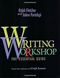 Writing Workshop: The Essential Guide