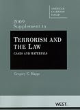 Terrorism and the Law, Cases and Materials, 2009 Supplement