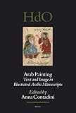 Arab painting : text and image in illustrated Arabic manuscripts