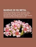 Bandas de NU Metal: Linkin Park, Godsmack, Slipknot, Deftones, P.O.D., Flyleaf, Korn, Limp Bizkit, Kittie, Sevendust, Adema, Lostprophets