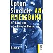 Am Fliessband. Mr. Ford und sein Knecht Shutt. Roman
