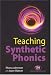 Teaching Synthetic Phonics (Teaching Handbooks) (Teaching Handbooks) (Teaching Handbooks)