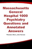 Massachusetts General Hospital 1000 Psychiatry Questions & Annotated Answers