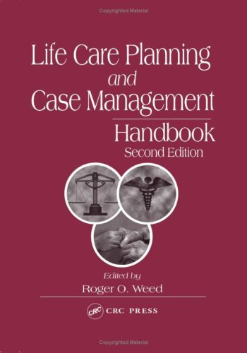 Life Care Planning and Case Management Handbook, Second Edition