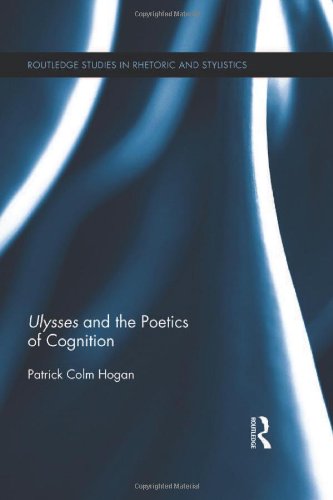 Ulysses and the Poetics of Cognition (Routledge Studies in Rhetoric and Stylistics)